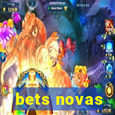 bets novas